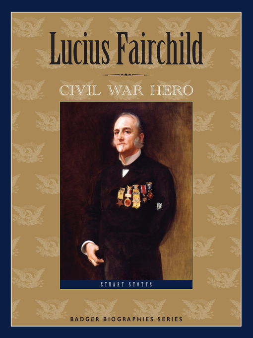 Title details for Lucius Fairchild by Stuart Stotts - Available